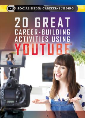 20 Great Career-Building Activities Using Youtube - Furgang, Adam