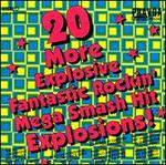 20 More Explosive Fantastic Rockin' Mega Smash Hit Explosions!