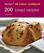 200 Bread Recipes: Hamlyn All Colour Cookbook