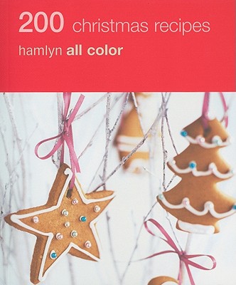 200 Christmas Recipes - Hamlyn All Color