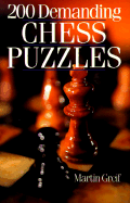 200 Demanding Chess Puzzles - Greif, Martin (Editor)