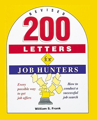 200 Letters for Job Hunters, Revised - Frank, William S