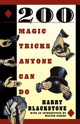 200 Magic Tricks Anyone Can Do - Blackstone, H
