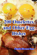 200 Omelettes and Other Egg Dishes