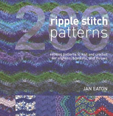 200 Ripple Stitch Patterns - Eaton, Jan