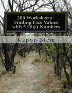 200 Worksheets - Finding Face Values with 5 Digit Numbers: Math Practice Workbook