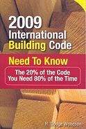2009 International Building Code Need to Know: The 20% of the Code You Need 80% of the Time