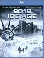 2012: Ice Age [Blu-ray]