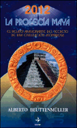 2012: La Profecia Maya