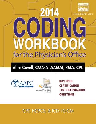 2014 Coding Workbook for the Physician's Office (with Cengage EncoderPro.com Demo Printed Access Card) - Covell, Alice