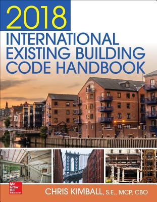 2018 International Existing Building Code Handbook - Kimball, Chris