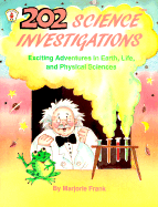 202 Science Investigations: Exciting Adventures in Earth, Life, and Physical Sciences