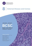 2020-2021 Basic and Clinical Science CourseTM (BCSC), Section 08: External Disease and Cornea