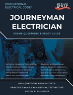 2020 Journeyman Electrician Exam Questions and Study Guide: 400+ Questions from 14 Tests and Testing Tips