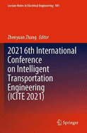 2021 6th International Conference on Intelligent Transportation Engineering (ICITE 2021)