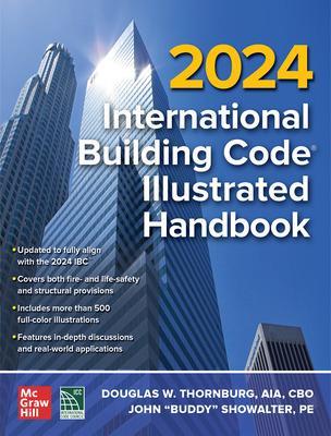 2024 International Building Code Illustrated Handbook - International Code Council, and Thornburg, Douglas W, and Showalter, John Buddy