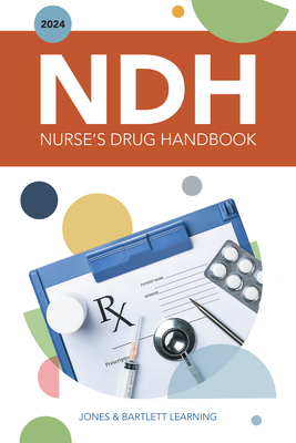 2024 Nurse's Drug Handbook: . - Jones & Bartlett Learning