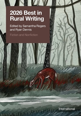 2026 Best in Rural Writing - Rogers, Samantha (Editor), and Dennis, Ryan (Editor)