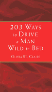 203 Ways to Drive a Man Wild in Bed
