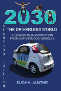 2030 the Driverless World: Business Transformation from Autonomous Vehicles