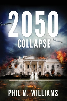2050: Collapse (Book 5) - Williams, Phil M