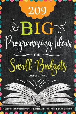 209 Big Programming Ideas for Small Budgets - Price, Chelsea