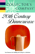20th Century Dinnerware - Collector's Compass