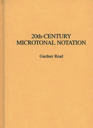 20th-Century Microtonal Notation