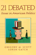 21 Debated: Issues in American Politics