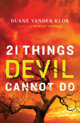 21 Things the Devil Cannot Do - Vander Klok, Duane