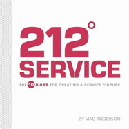 212� Service: The 10 Rules for Creating a Service Culture