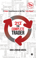 212� the Complete Trader: A Unique Comprehension to Add That "extra Degree"