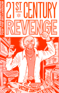 21st Century Revenge: Down and Dirty Tactics for the Millennium