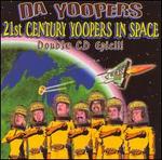 21st Century Yoopers in Space