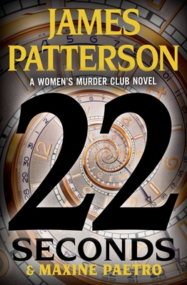 22 Seconds - Patterson, James, and Paetro, Maxine
