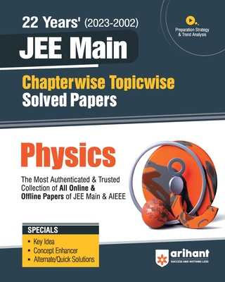 22 Years Chapterwise Topicwise (2023-2002) JEE Main Solved Papers Physics - Singh, Dharmendra, and Satogiya, A K
