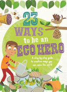23 Ways to Be an Eco Hero