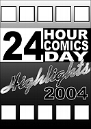 24 Hour Comics Day Highlights 2004