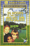 24 Hours in the Life of a Muslim