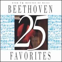 25 Beethoven Favorites - Abbey Simon (piano); Alfred Brendel (piano); Berlin Symphony Orchestra; Eileen Flissler (piano); George Berry (bassoon);...