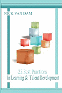 25 Best Practices in Learning & Talent Development - Van Dam, Nick