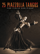 25 Piazzolla Tangos for Violin and Piano