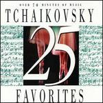 25 Tchaikovsky Favorites
