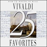 25 Vivaldi Favorites - Alois Spach (horn); Anton Stingl (lute); Edward Carroll (trumpet); Gottfried Roth (horn); G�nter Lemmen (viola d'amore);...