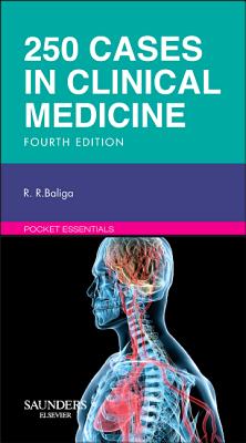 250 Cases in Clinical Medicine - Baliga, Ragavendra R., Professor, MD, MBA