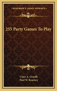 255 Party Games to Play