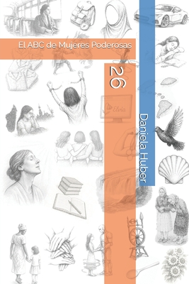 26: El ABC de Mujeres Poderosas - Huber, Daniela