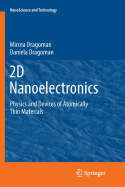 2D Nanoelectronics: Physics and Devices of Atomically Thin Materials