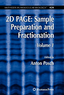 2D PAGE: Sample Preparation and Fractionation: Volume 1