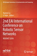 2nd Eai International Conference on Robotic Sensor Networks: Rosenet 2018